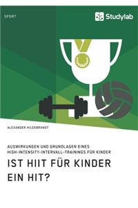 Ist HIIT für Kinder ein Hit? Auswirkungen und Grundlagen eines High-Intensity-Intervall-Trainings für Kinder