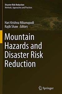 Mountain Hazards and Disaster Risk Reduction