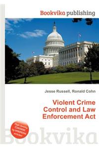 Violent Crime Control and Law Enforcement ACT