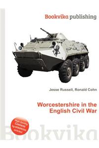 Worcestershire in the English Civil War