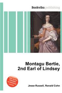 Montagu Bertie, 2nd Earl of Lindsey