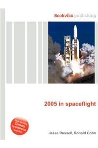 2005 in Spaceflight