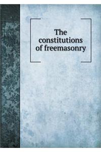 The constitutions of freemasonry