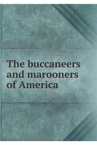 The Buccaneers and Marooners of America