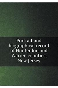 Portrait and Biographical Record of Hunterdon and Warren Counties, New Jersey