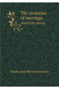 The Evolution of Marriage and of the Family