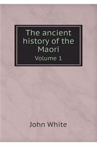 The ancient history of the Maori Volume 1