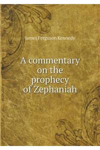 A commentary on the prophecy of Zephaniah