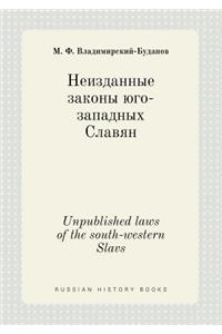 Unpublished Laws of the South-Western Slavs