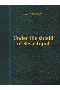 Under the shield of Sevastopol