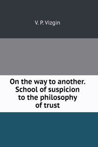 On the way to the other. School of suspicion to the credibility of philosophy