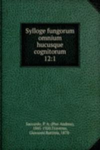 Sylloge fungorum omnium hucusque cognitorum