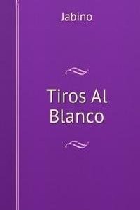 Tiros Al Blanco
