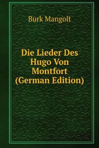 Die Lieder Des Hugo Von Montfort (German Edition)