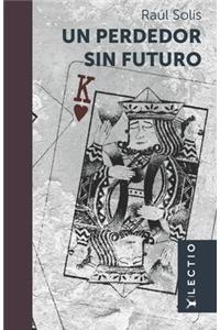 Un perdedor sin futuro