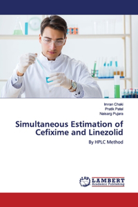 Simultaneous Estimation of Cefixime and Linezolid