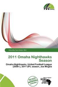 2011 Omaha Nighthawks Season