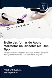 Efeito das folhas de Aegle Marmelos na Diabetes Mellitus Tipo II