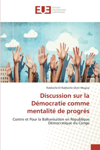 Discussion sur la Démocratie comme mentalité de progrès
