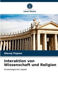 Interaktion von Wissenschaft und Religion