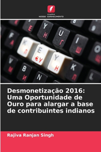 Desmonetização 2016