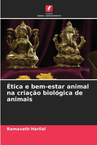 Ética e bem-estar animal na criação biológica de animais