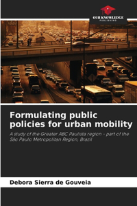 Formulating public policies for urban mobility