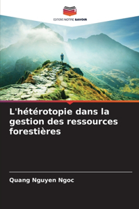 L'hétérotopie dans la gestion des ressources forestières