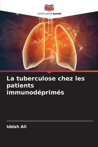 tuberculose chez les patients immunodéprimés