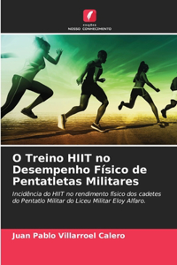 O Treino HIIT no Desempenho Físico de Pentatletas Militares