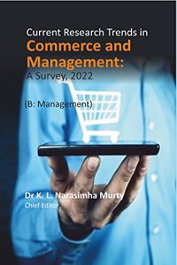 Current Research Trends In Commerce And Management: A Survey, 2022 (B: Management) [Hardcover]