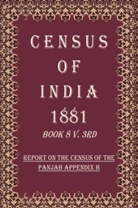Census of India 1881: Operations And Results In The Presidency Of Bombay, Including Sind - Text Volume Book 11 1st