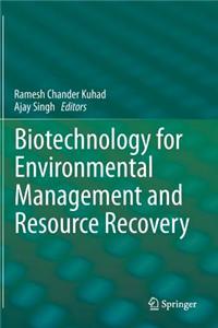 Biotechnology for Environmental Management and Resource Recovery