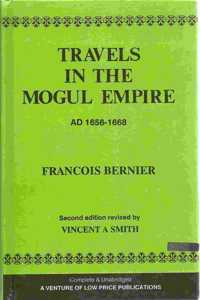 Travels in the Mogul Empire Ad 1656-1668