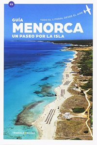Menorca, un paseo por la isla: Un paseo por la isla