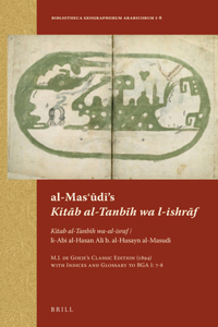 al-Masʿūdī’s Kitāb al-Tanbīh wa l-ishrāf