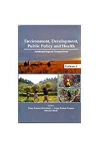 Environment, Development, Public Policy and Health (Set in 2 vols)