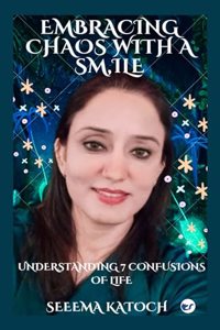 EMBRACING CHAOS WITH A SMILE: UNDERSTANDING 7 CONFUSIONS OF LIFE