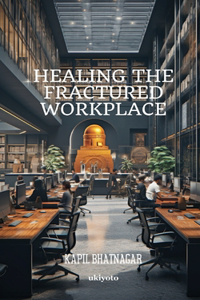 Healing the Fractured Workplace