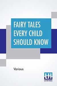 Fairy Tales Every Child Should Know