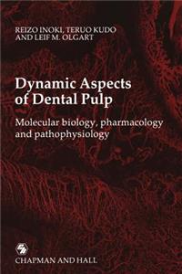 Dynamic Aspects of Dental Pulp