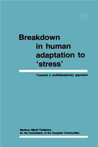 Breakdown in Human Adaptation to 'Stress' Volume II