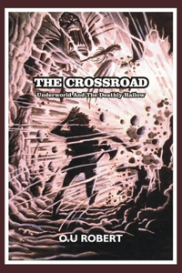 Crossroad: Underworld and the deathly hallow