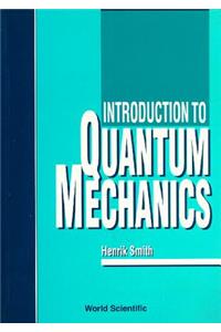 Introduction to Quantum Mechanics