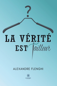 vérité est tailleur