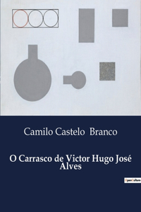O Carrasco de Victor Hugo José Alves
