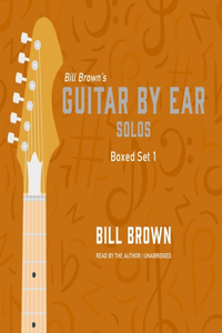 Guitar by Ear: Solos Box Set 1