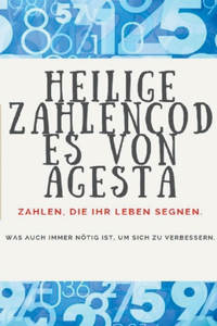 Heilige Zahlencodes von Agesta