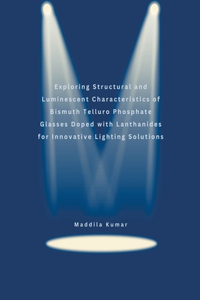 Exploring Structural and Luminescent Characteristics of Bismuth Telluro Phosphate Glasses Doped with Lanthanides for Innovative Lighting Solutions