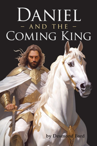 Daniel and the Coming King